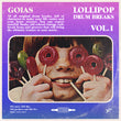 GOIAS 'LOLLIPOP' BREAKS Vol. 1